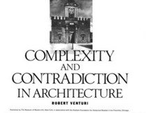 3──Robert Venturi, Complexity and Contradiction in Architecture, MoMA, 1977.